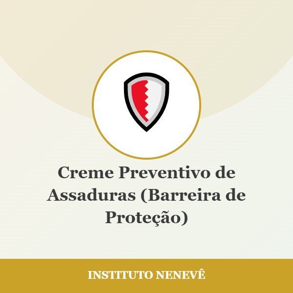 Creme Preventivo de Assaduras (Barreira de Proteção) - Instituto Nenevê