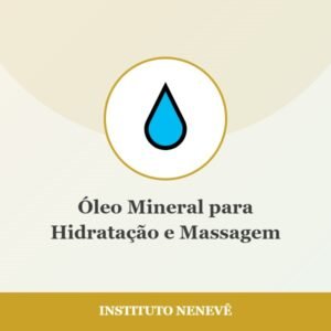 Óleo Mineral para Hidratação e Massagem - Instituto Nenevê